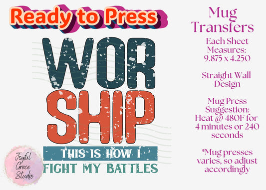 Ready to Press Mug Transfer || Worship This is How I Fight My Battles