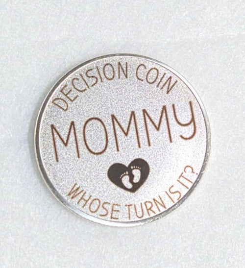 Mommy Daddy Decision Coin, Whose Turn Is It Coin